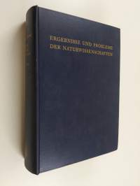 Ergebnisse und probleme der naturwissenschaften : eine einfuhrung in die heutige naturphilosophie