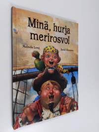 Minä, hurja merirosvo!