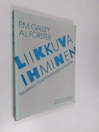 Liikkuva ihminen : perustietoa lääkintävoimistelijaopiskelijoille