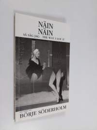 Näin näin : 40 vuotta ammattivalokuvausta = Så såg jag : 40 år professionell fotografi = The way I saw it : 40 years of professional photography (signeerattu, tek...