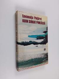 Kuin sirkat pimeässä : novelleja