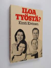 Iloa työstä?