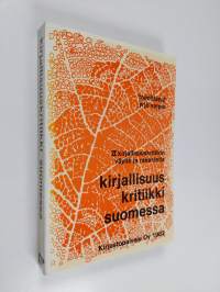 Kirjallisuuskritiikki Suomessa 2, Kirjallisuuskritiikin väyliä ja rakenteita