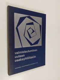Valmistautuminen uuteen osakeyhtiölakiin