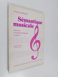 Sémantique musicale : essai de psycho-physiologie auditive