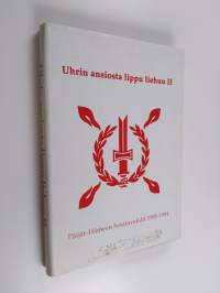 Uhrin ansiosta lippu liehuu 2 : Päijät-Hämeen sotainvalidit 1985-1994