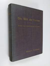 Die welt der formen : system eines morphologischen idealismus
