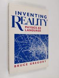 Inventing Reality - Physics as Language