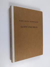 Gott und Bild : ein beitrag zur begrundung und deutung des bilderverbotes im alten testament