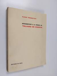 Introduction a la pensee de Teilhard de Chardin
