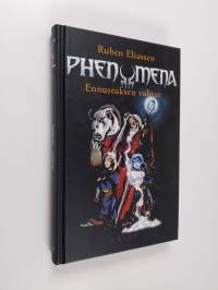 Phenomena 1 - Ennustuksen valitut