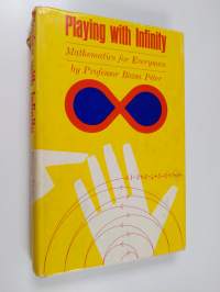 Playing with infinity : mathematics for everyman