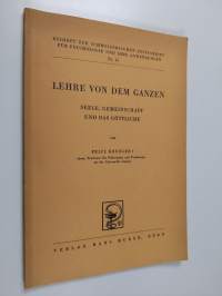 Lehre von dem Ganzen : Seele, Gemeinschaft und das Göttliche