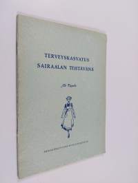 Terveyskasvatus sairaalan tehtävänä