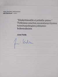 &quot;Käskyttämällä ei pitkälle pääse&quot; : tutkimus suurten suomalaisyritysten toimitusjohtajien johtamiskokemuksista (signeerattu)
