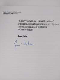 &quot;Käskyttämällä ei pitkälle pääse&quot; : tutkimus suurten suomalaisyritysten toimitusjohtajien johtamiskokemuksista (signeerattu)