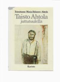 Taisto Ahtola juttutuulella/ Karisto 1980.