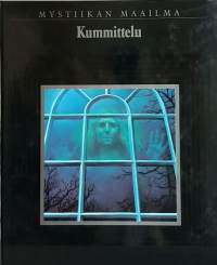 Mystiikan Maailma - Kummittelu. (Rajatieto)