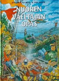 Nuoren vaeltajan opas. (Erämaavaellus, eräretkeily, nuortenkirja)