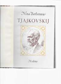 Tjajkovskij en ensam människas historiaav Nina Berberova 1946