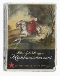 Miekkamiehen onni : romaaniKirjaBringer, RodolpheOtava 1924