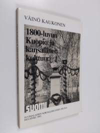 1800-luvun Kuopio ja kansallinen kulttuuri