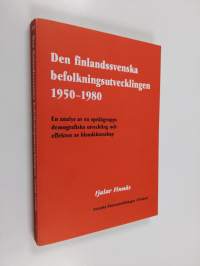 Den finlandssvenska befolkningsutvecklingen 1950-1980 : en analys av en språkgrupps demografiska utveckling och effekten av blandäktenskap