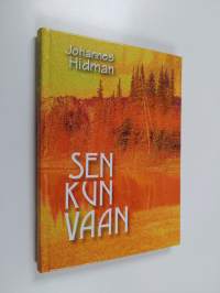 Sen kun vaan