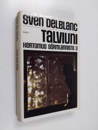 Talviuni : kertomus Sörmlannista 3