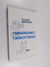 Ymmärränkö tarkoitukses : tutkimus diskurssirooleista ja -funktioista