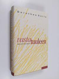 Vastatuuleen : muistelmat