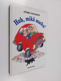 HUH, MIKÄ MATKA!