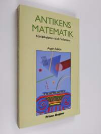 Antikens matematik : från babylonierna till Ptolemaios