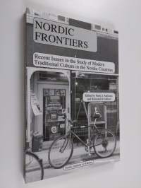 Nordic Frontiers - Recent Issues in the Study of Modern Traditional Culture in the Nordic Countries
