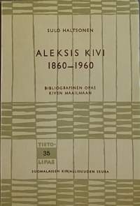 Aleksis Kivi 1860-1960. (Kirjallisuudentutkimus, opas)