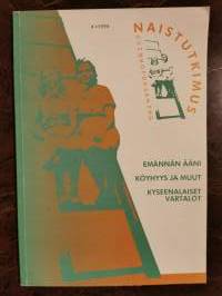 Naistutkimus 4/1999 (mm. Teresa Orozo: Köyhyys ja muut. Puheenvuoro keskusteluun köyhyydestä ja syrjäytymisestä neoliberalismissa)