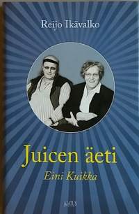 Juicen äeti Eini Kuikka. (elämäkerrat, henkilöhistoria, muusikot, äidit, Juice Leskinen)