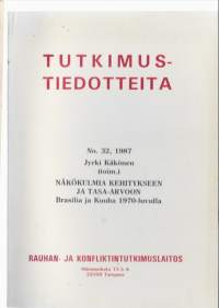 Näkökulmia kehitykseen ja tasa-arvoon : Brasilia ja Kuuba 1970-luvullaKirjaHenkilö Käkönen, Jyrki, 1943-Rauhan- ja konfliktintutkimuslaitos 1987.