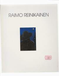 Raimo Reinikainen : maalauksia ja piirustuksia 1963-1989 [Amos Andersonin taidemuseo] 1989