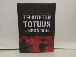 Teloitettu totuus - Kesä 1944