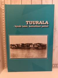 Tuurala  -hyvät talot,kelvolliset pellot