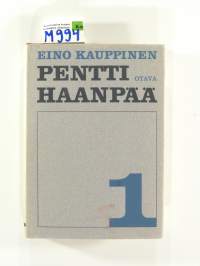 Pentti Haanpää 1 : Nuori Pentti Haanpää 1905-1930