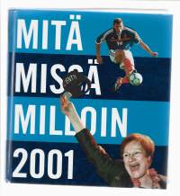 Mitä Missä Milloin 2001: kansalaisen vuosikirja.