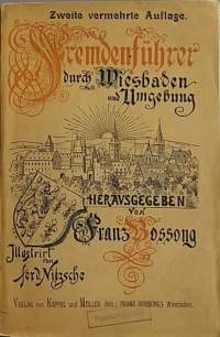 Illustrierter Fremden-Führer durch Wiesbaden und Umgebung. (Matkaopas, erittäin harvinainen)