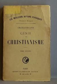 Les Meilleurs Auteurs Classiques - Genie du Christianisme I -II. (Kristinusko)