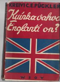 Kuinka vahva Englanti on?Wie stark ist England?KirjaPückler, C. E. ; Henkilö Linnus, Olavi, 1914-2000WSOY 1939.