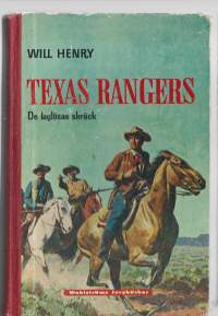 TEXAS RANGERS - De laglösas skräckTekijä Will Henry / B Wahlström 1957