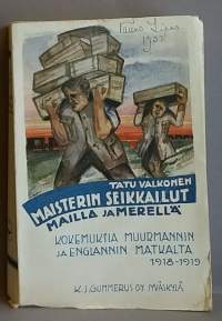 Maisterin seikkailut mailla ja merellä. (Matkat, muistelmat)