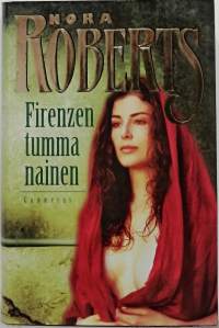 Firenzen tumma nainen. (Romaani, kaunokirjallisuus)