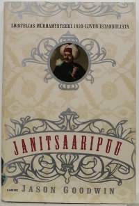 Janitsaaripuu - Loistelias murhamysteeri 1830-luvun Istanbulista. (Romaani)